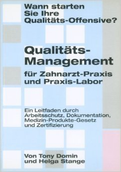 Qualitäts-Management für Zahnarzt-Praxis und Praxis-Labor – Tony Domin und Helga Stange